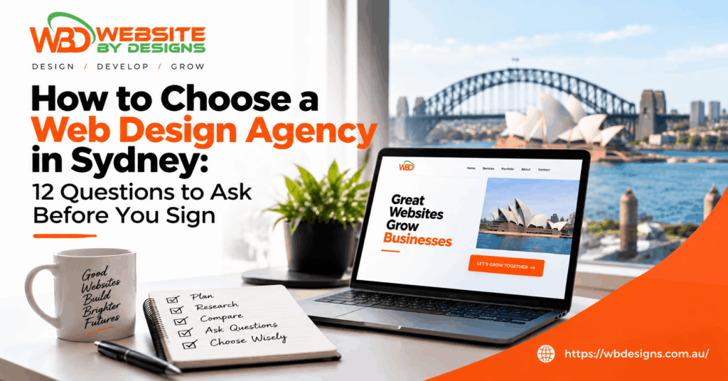 How to choose a web design agency in Sydney with 12 questions to ask before signing